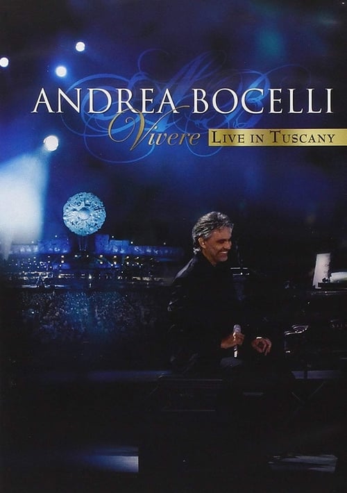 Andrea Bocelli: Vivere Live in Tuscany 2009