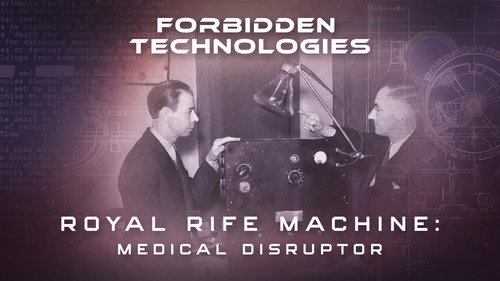 Royal Rife Machine: Medical Disruptor