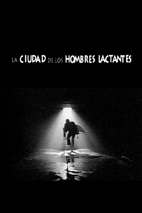 La ciudad de los hombres lactantes (2002) poster