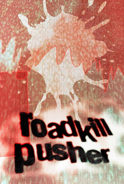 Affiche du film Roadkill Pusher