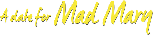 A Date for Mad Mary