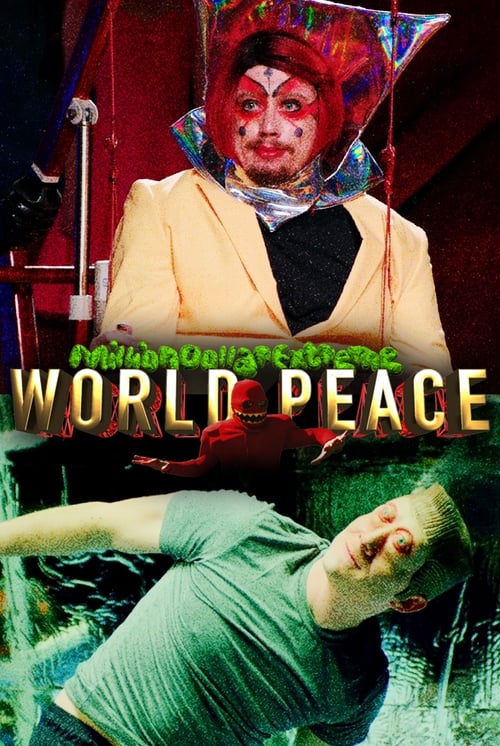 Million Dollar Extreme Presents: World Peace