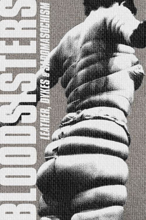 Affiche de BloodSisters: Leather, Dykes, and Sadomasochism