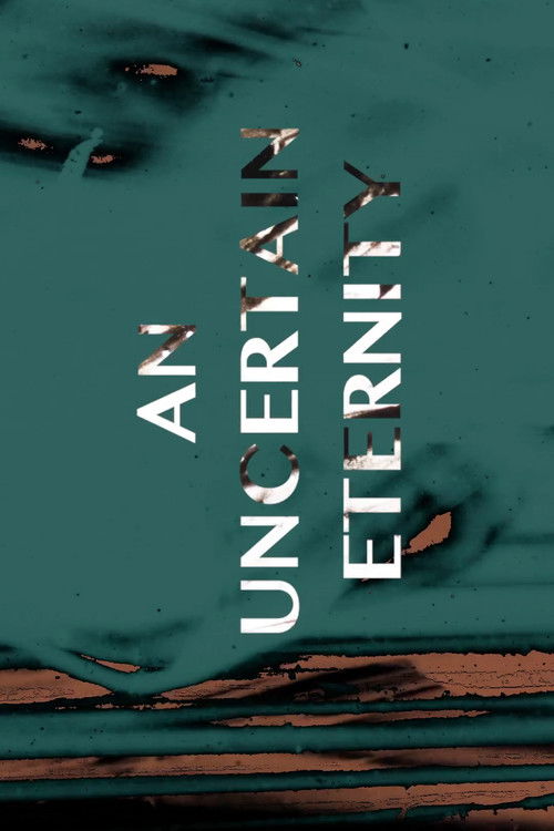 Cartell de An Uncertain Eternity
