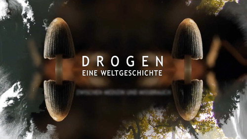 Terra X - Drogen - Eine Weltgeschichte - Season 1 Backdrop Blur