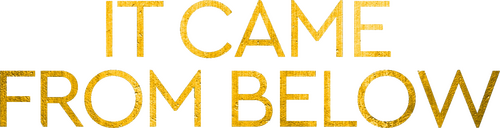 It Came from Below logo
