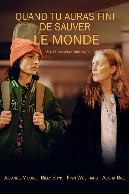Poster image du film Quand tu auras fini de sauver le monde Quand tu auras fini de sauver le monde