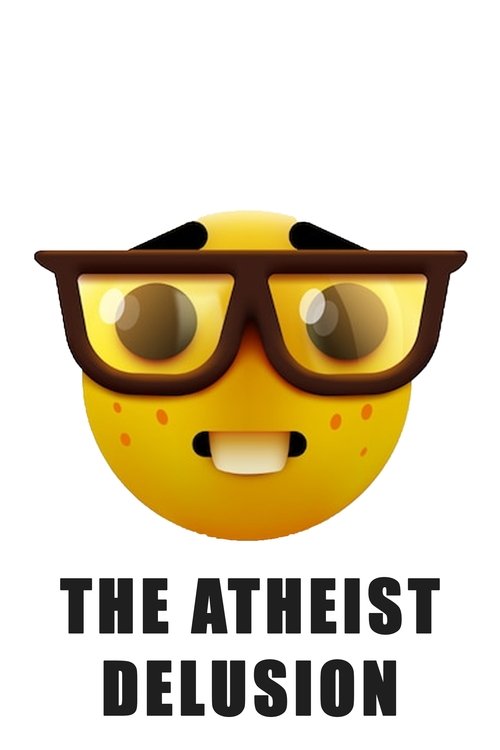 The Atheist Delusion