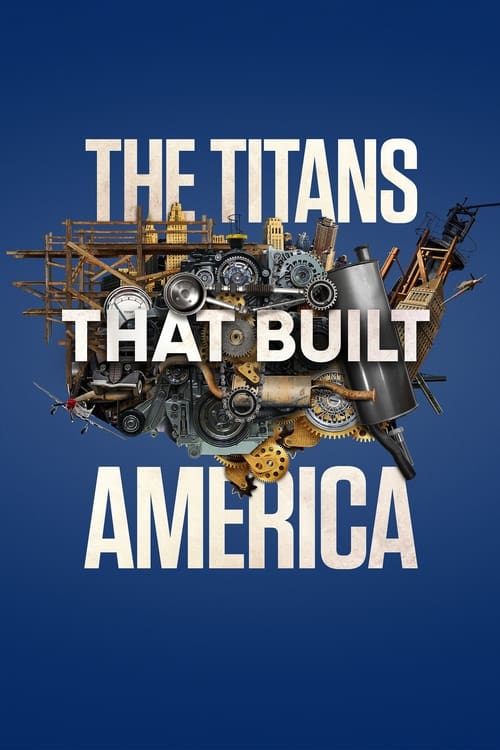 Los titanes que construyeron America poster