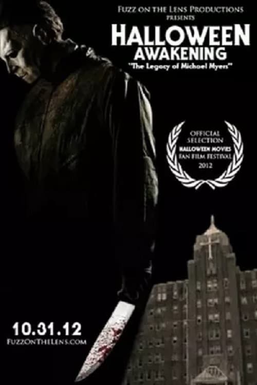 Halloween Awakening: The Legacy of Michael Myers (2012) poster