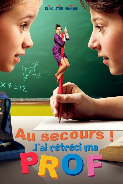Poster image du film Au secours ! J'ai rétréci ma prof Au secours ! J'ai rétréci ma prof