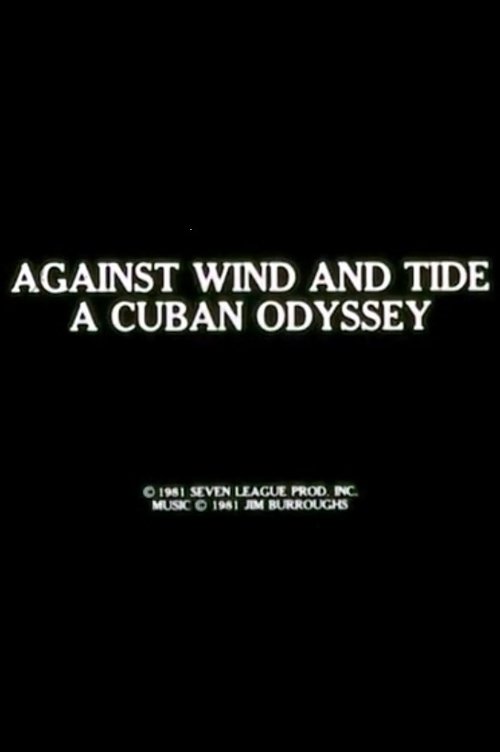 Against Wind and Tide: A Cuban Odyssey movie poster player