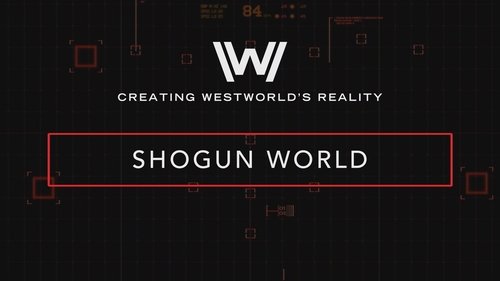 Creating Westworld's Reality: Shogun World