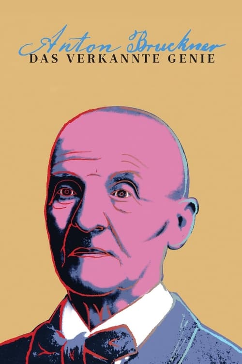 Anton Bruckner - Das verkannte Genie poster