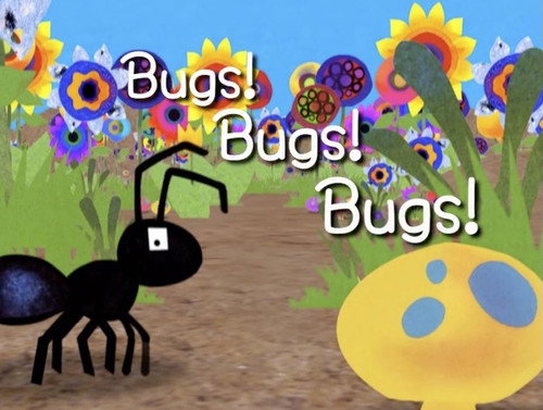 Bugs! Bugs! Bugs!