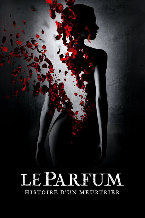 Le Parfum : Histoire d'un meurtrier 2006