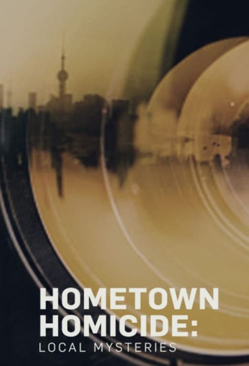 Hometown Homicide: Local Mysteries poster