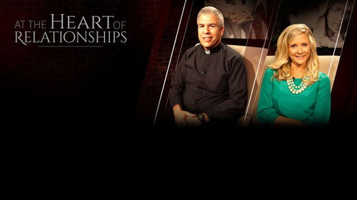 At the Heart of Relationships