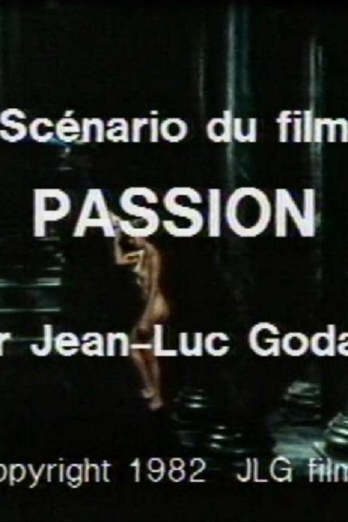 Scenario du Film 'Passion' 1982