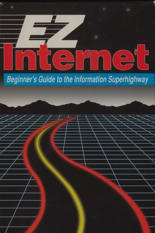 EZ Internet: Beginner's Guide to the Information Superhighway (1991) poster
