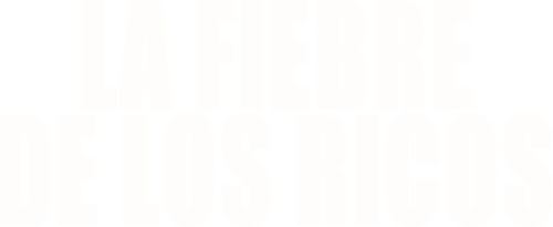 La fiebre de los ricos