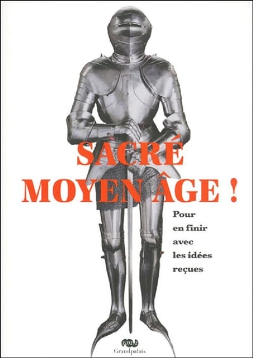 Sacré Moyen-Âge (2004)