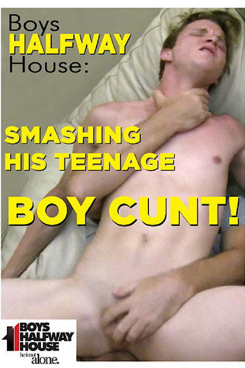 Smashing His Teenage Boy Cunt!