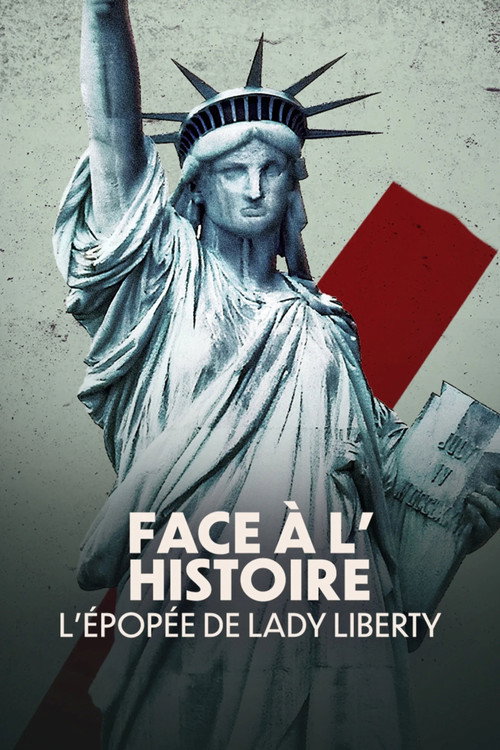 Face à l'histoire : L'épopée de Lady Liberty