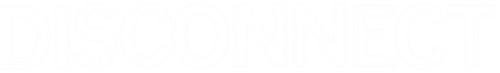 Disconnect