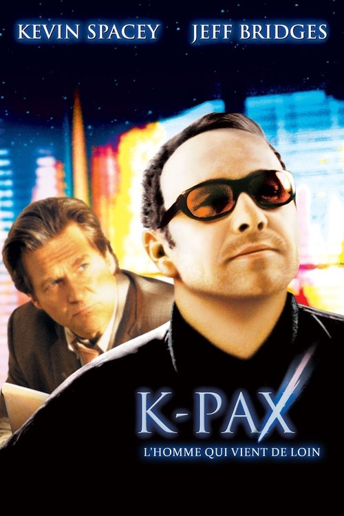 Poster image du film K-Pax, l'homme qui vient de loin K-Pax, l'homme qui vient de loin