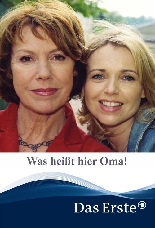 Was heißt hier Oma! movie poster player