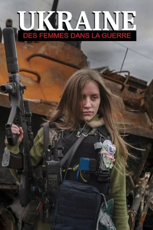 Ukraine : Des femmes dans la guerre (2022) poster