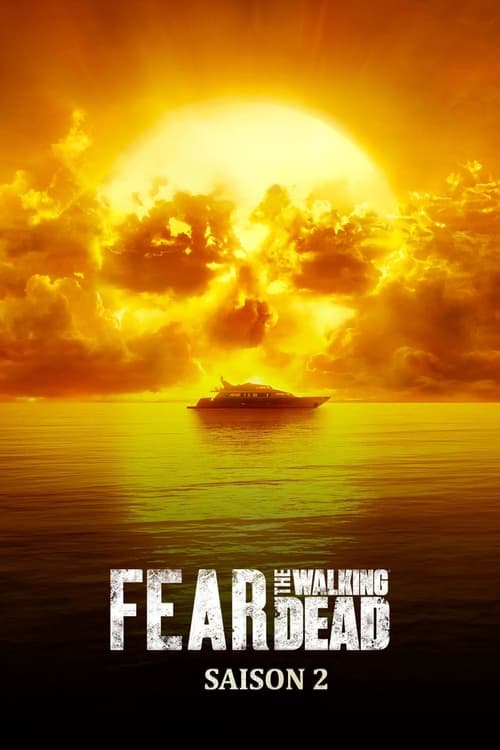 Regarder Fear The Walking Dead - Saison 2 en streaming complet