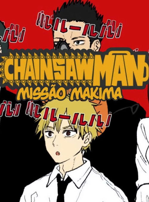 Chainsaw Man: Missão Makima