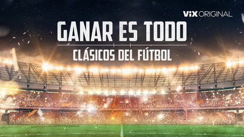 Ganar es todo: Clásicos del fútbol - Season 1 Backdrop Blur