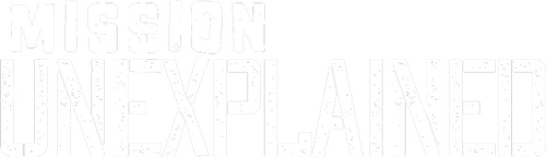 Mission Unexplained