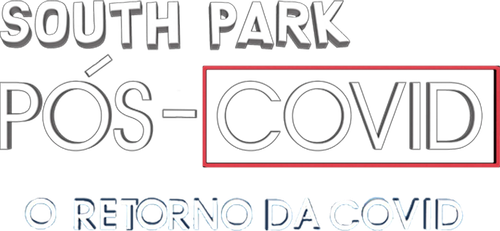 South Park: Pós-Covid - A Volta da Covid - Logo 3