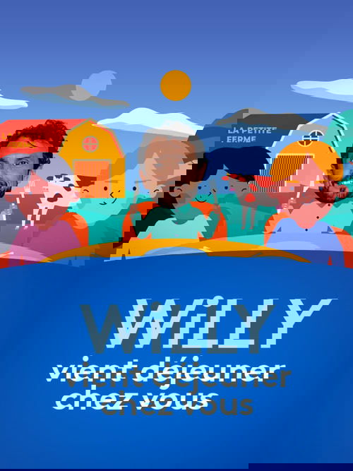 Willy vient déjeuner chez vous