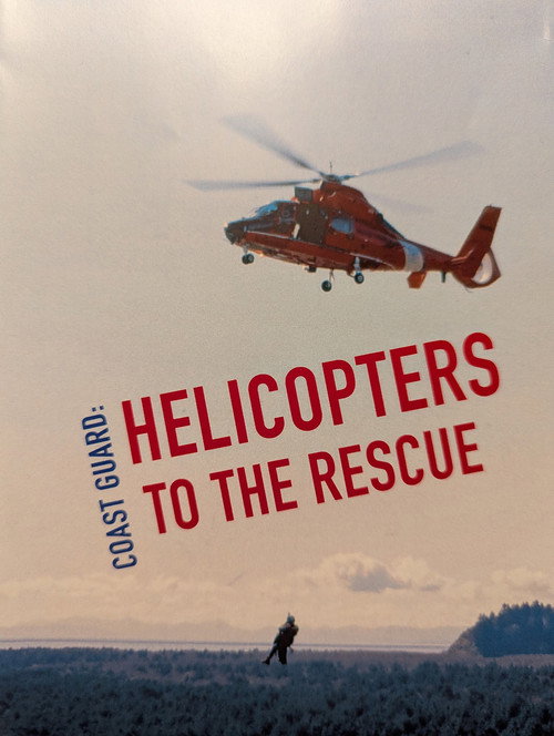 Coast Guard: Helicopters to the Rescue
