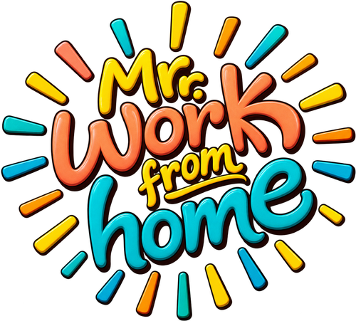 Mr. Work from Home