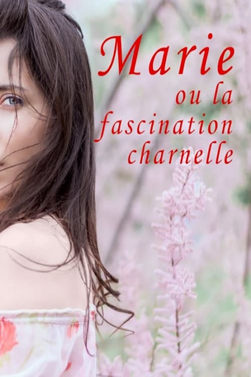 Marie ou la fascination charnelle 2002