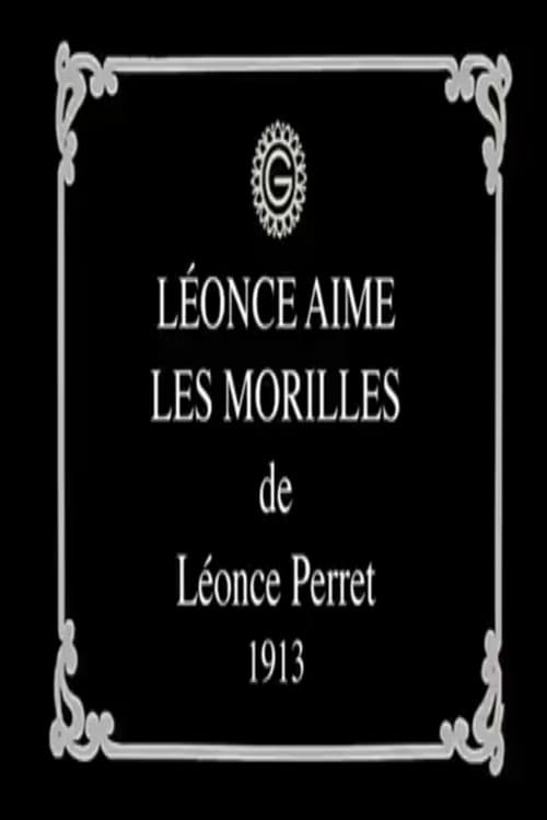 Léonce aime les morilles (1913)