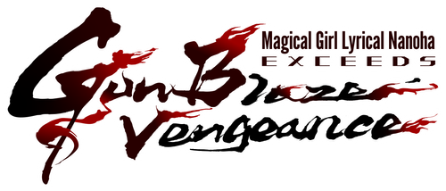 Magical Girl Lyrical NANOHA EXCEEDS Gun Blaze Vengeance