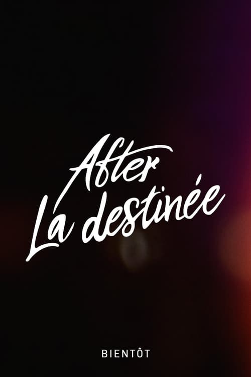 After : La destinée