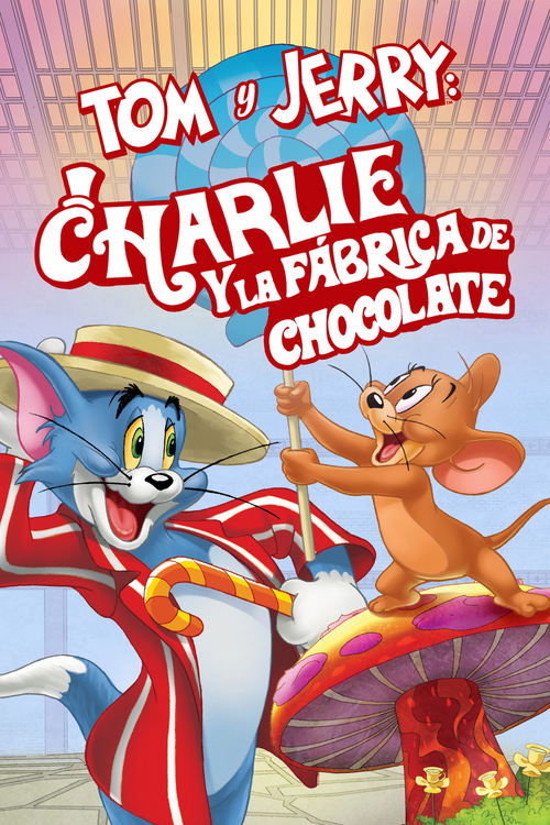 Tom y Jerry: Charlie y la Fábrica de Chocolate 2017