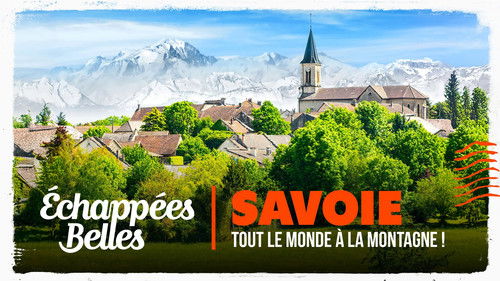 Savoie, tout le monde à la montagne !