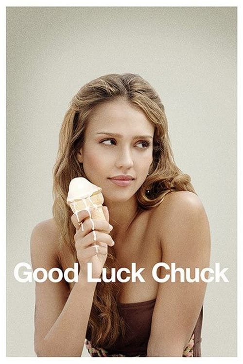 The poster of Good Luck Chuck