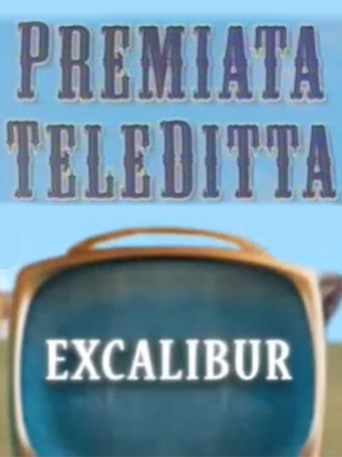 Affiche du film Premiata Teleditta - Excalibur