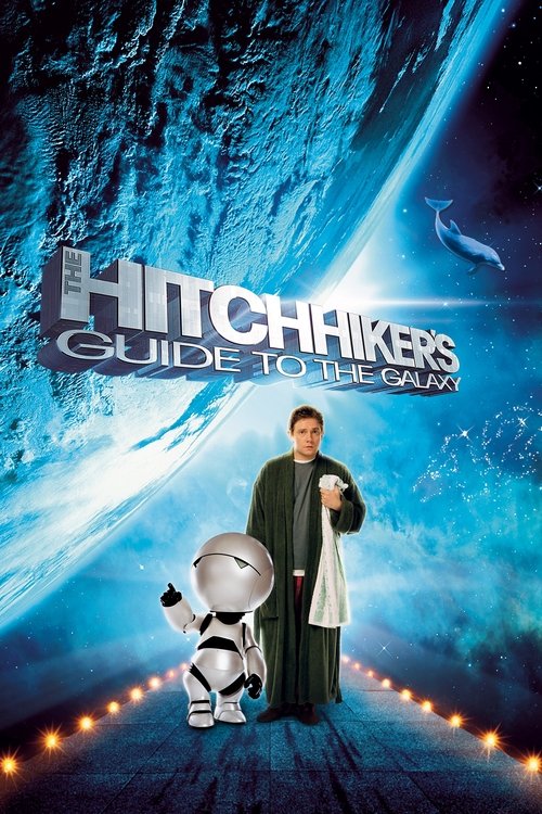 Watch The Hitchhiker's Guide to the Galaxy (2005) HD Movie Online Free