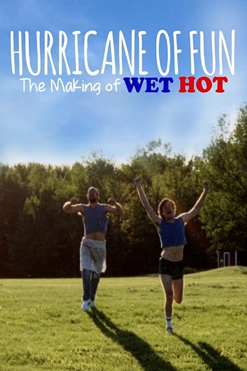 Hurricane of Fun: The Making of Wet Hot (2015) poster